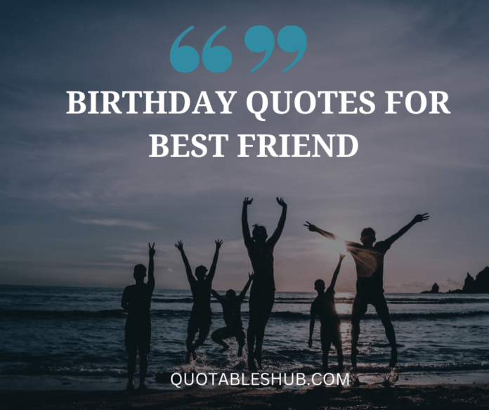 best friend birthday quotes