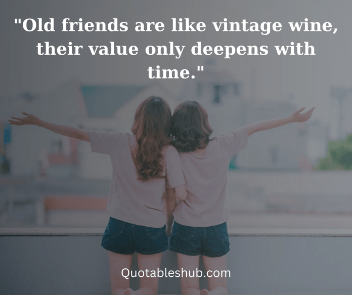 Friendship Quotes For Old Friends